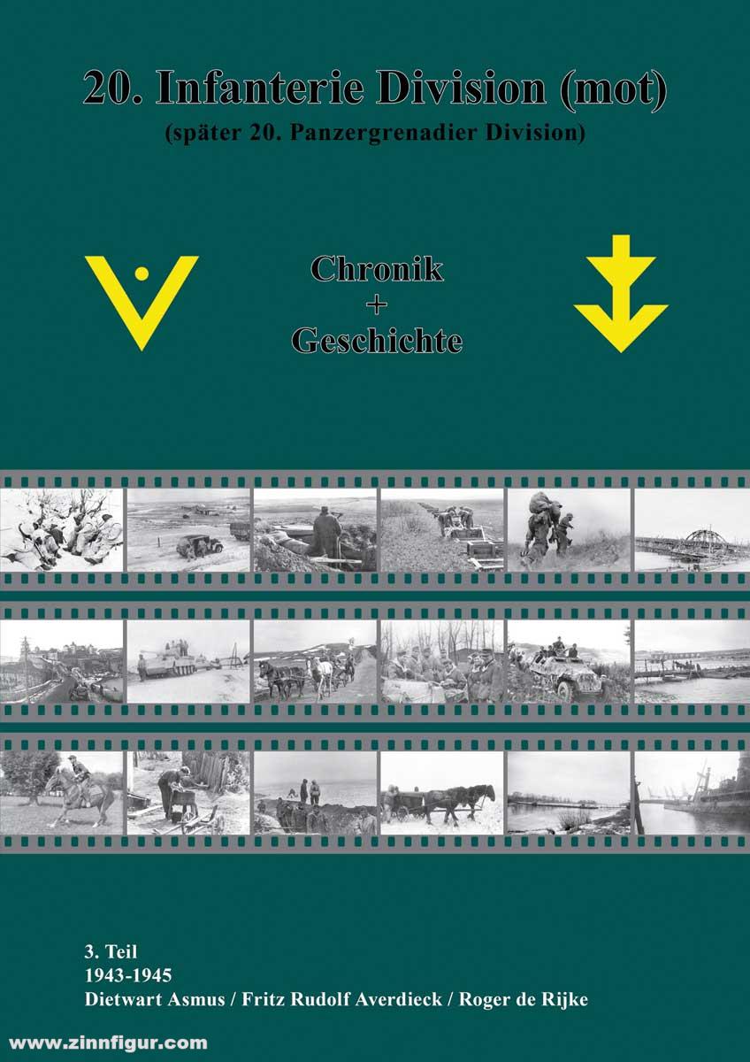 Mook wi Publishing Asmus, D./Averdieck, F. R.: 20. Infanterie Division (mot) (später 20. Panzergrenadier Division). Chronik + Geschichte. Band 3: 1943-1945