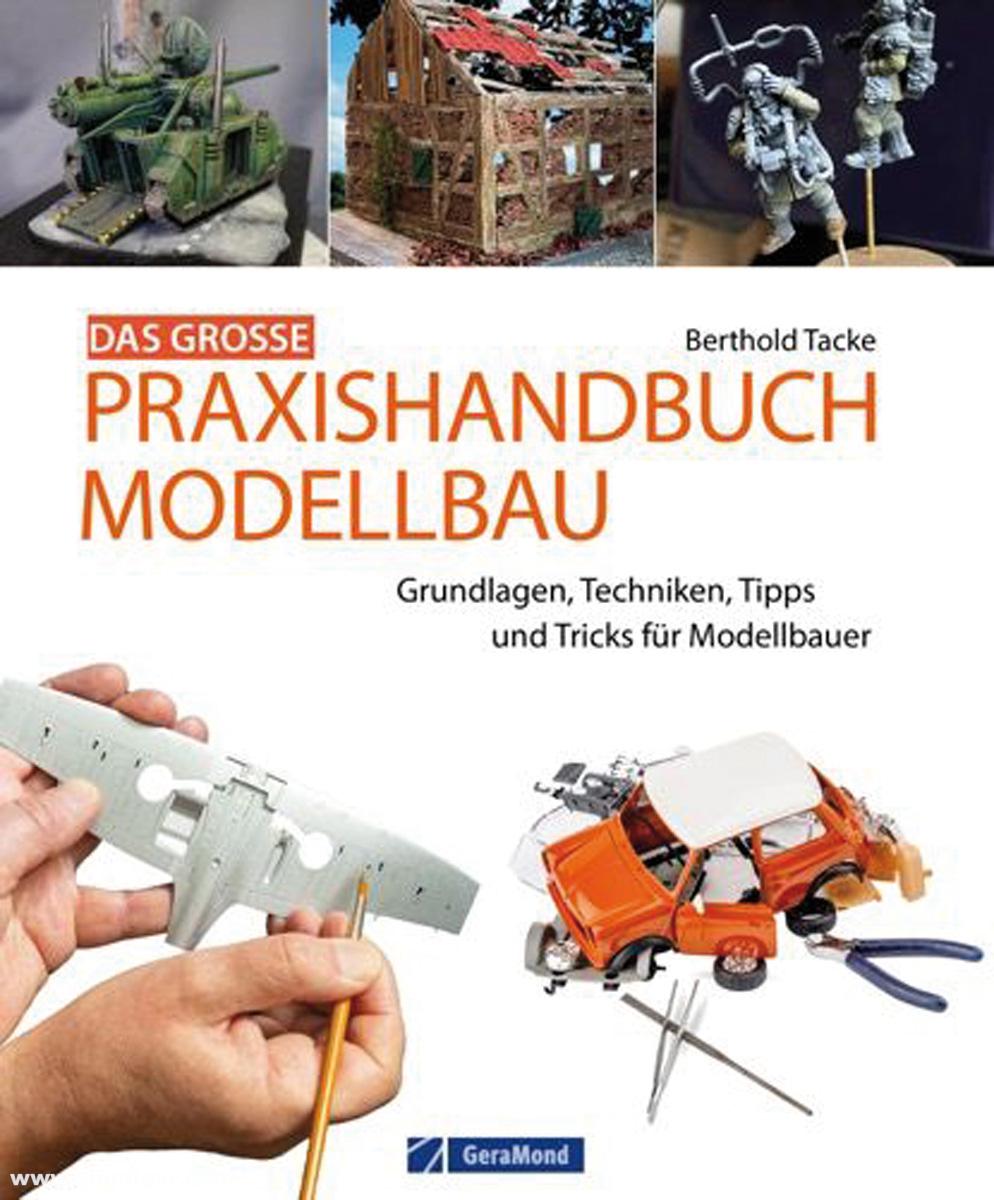 Geramond Tacke, Berthold: Das große Praxishandbuch Modellbau