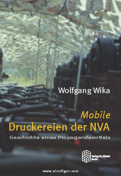 Verlag Dr. Köster Wika, W.: Mobile Druckereien der NVA. Geschichte eines Propagandamittels