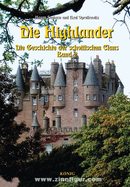 Buchverlag König Oprotkowitz, A./Seehase, H.: Die Highlander. Band 2: Die Geschichte der schottischen Clans