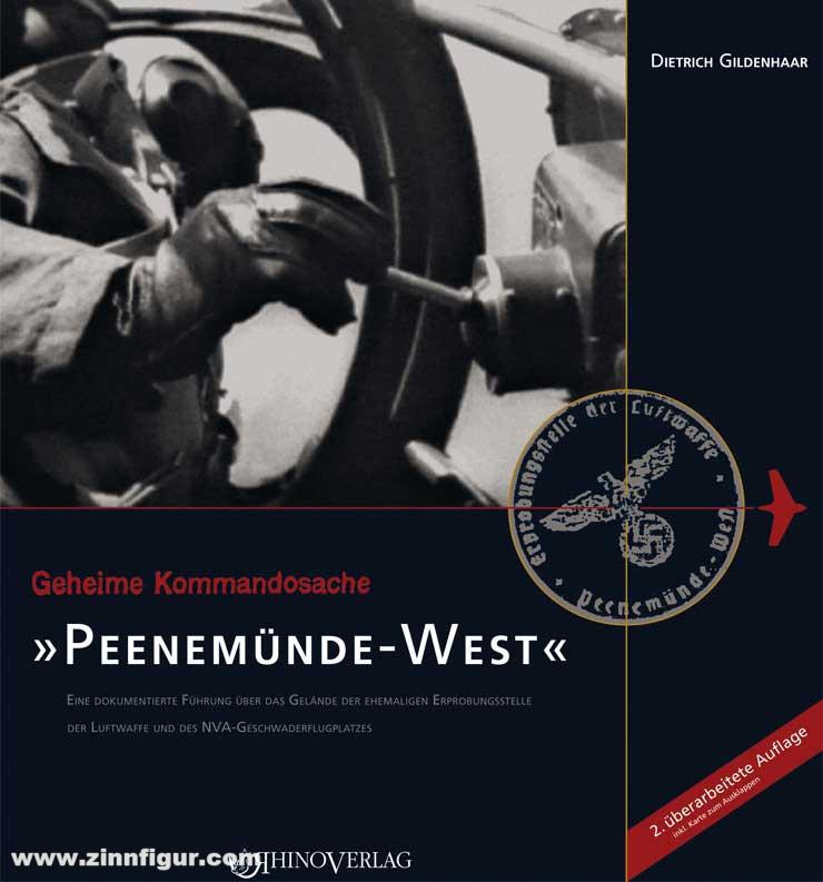 Rhino Verlag Gildenhaar, D.: Geheime Kommandosache 'Peenemünde-West'. Eine dokumentierte Führung über das Gelände der ehemaligen Erprobungsstelle der Luftwaffe und des NVA-Geschwaderflugplatzes