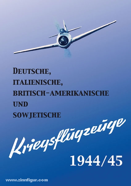 Rockstuhl Verlag Kriegsflugzeuge 1944/45. Deutsche, italienische, britisch-amerikanische und sowjetische Kriegsflugzeuge