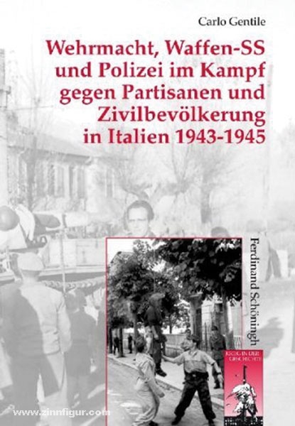 Schönigh Verlag Gentile, C.: Wehrmacht und Waffen-SS im Partisanenkrieg: Italien 1943-1945