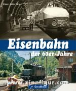 Vetter, K. J.: Eisenbahn der 60er Jahre