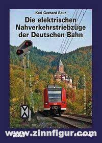 Baur, K. G.: Die elektrischen Nahverkehrstriebzüge der Deutschen Bahn