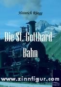 Rüegg, H.: Die St.-Gotthard-Bahn