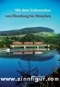 Schenk, M.: Mit dem Schienenbus von Flensburg bis München