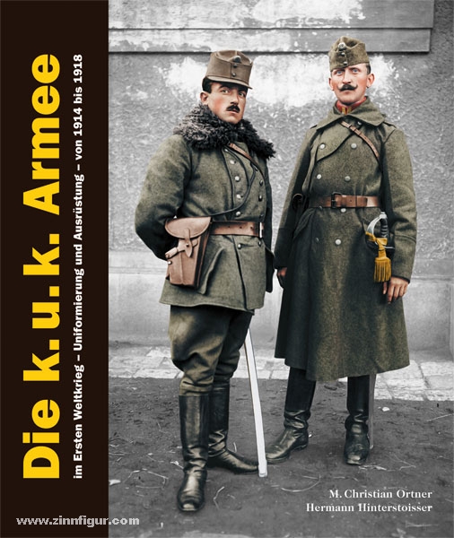 Verlag Militaria Ortner, M. Christian/Hinterstoisser, Hermann: Die k.u.k. Armee im Ersten Weltkrieg. Uniformierung und Ausrüstung - von 1914 bis 1918. 2 Bände