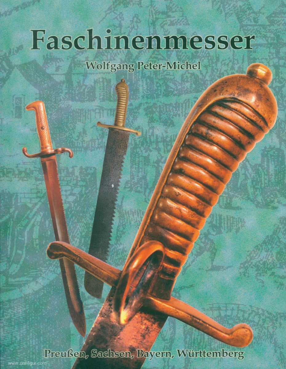 Eigenverlag Peter-Michel Peter-Michel, W.: Faschinenmesser. Preußen, Sachsen, Bayern, Württemberg