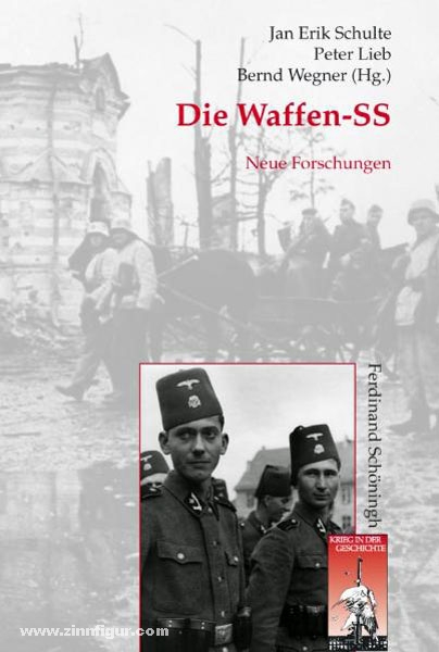Schönigh Verlag Schulte, J. E./Lieb, P./Wegner, B. (Hrsg.): Die Waffen-SS. Neue Forschungen