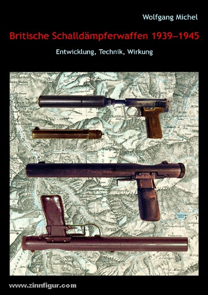 Eigenverlag Peter-Michel Michel, W.: Britische Schalldämpfer 1939-45. Entwicklung, Technik, Wirkung
