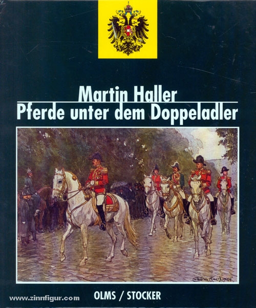 Haller, M.: Pferde unter dem Doppeladler. Das Pferd als Kulturträger unter dem Doppeladler