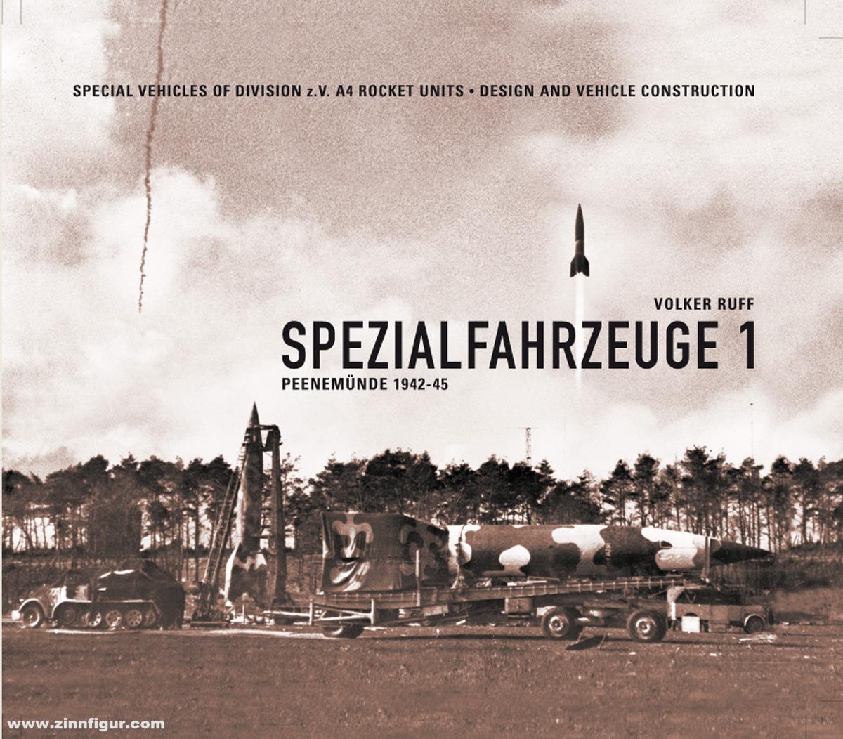 Volker Ruff Ruff, Volker: Spezialfahrzeuge. Peenemünde 1942-1945. Band 1