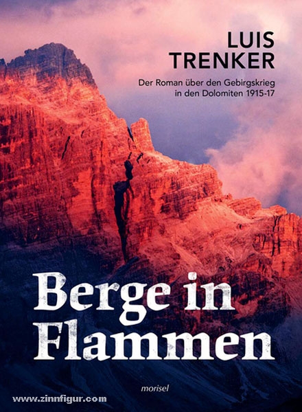 Morisel Verlag Trenker, L.: Berge in Flammen. Der Roman über den Gebirgskrieg 1915-17