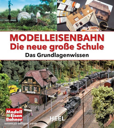 Heel Verlag Modelleisenbahn. Die neue große Schule. Das Grundlagenwissen