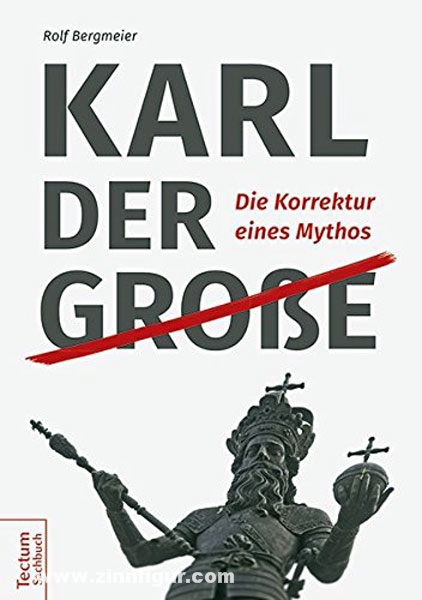 Haupt Verlag Bergmeier, R.: Karl der Große. Die Korrektur eines Mythos