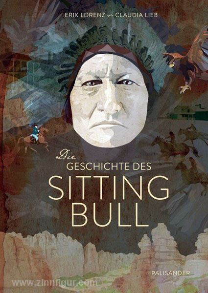 Lorenz, E./Lieb, C.: Die Geschichte des Sitting Bull