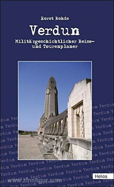 Helios Verlag Rohde, H.: Verdun. Militärgeschichtlicher Reise- und Tourenplaner