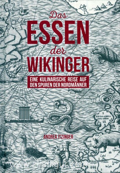 KRAL Verlag Itzinger, A.: Das Essen der Wikinger. Eine kulinarische Reise auf den Spuren der Nordmänner