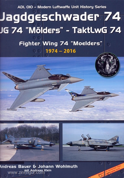 AirDoc Bauer, A./Wohlmuth, J./Klein, A.: Jagdgeschwader 74. JG 74 'Mölders' - TaktLwG 74. Fighter Wing 74 'Mölders'. Band 2: 1974-2016