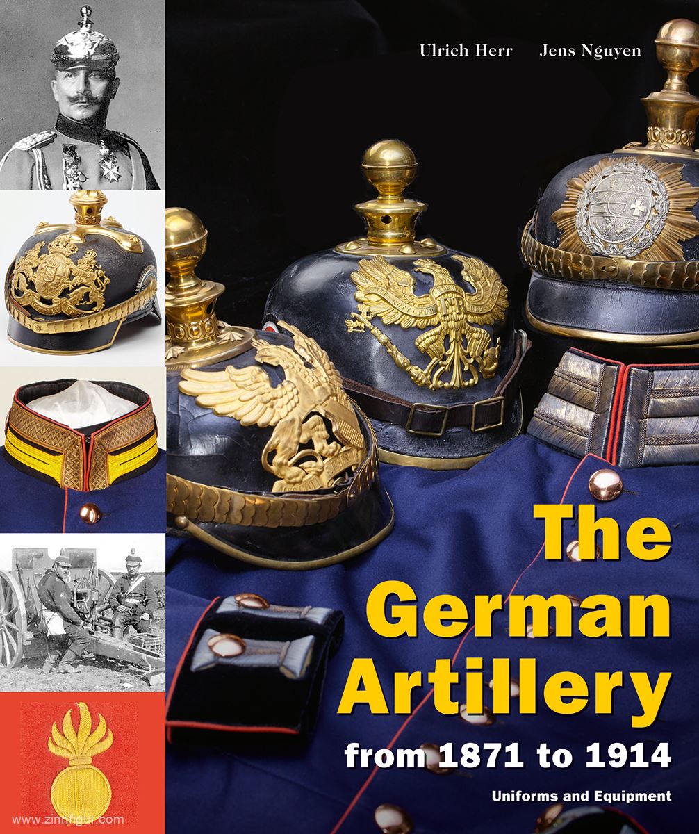 Verlag Militaria Herr, Ulrich/Nguyen, Jens: German Artillery from 1871 to 1914. Uniforms and Equipment