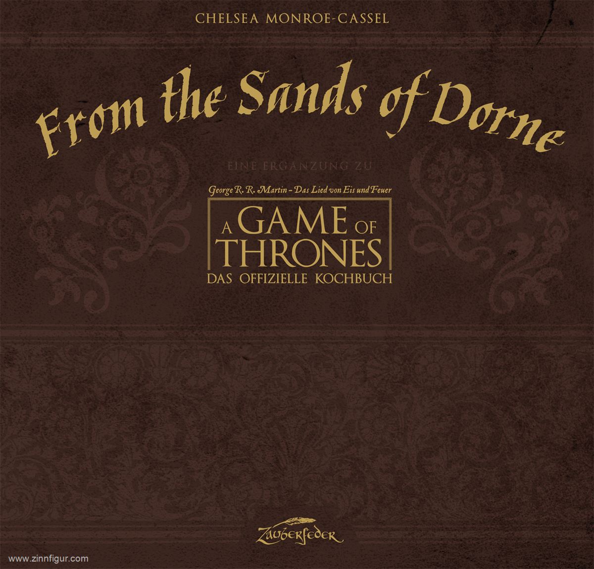 Zauberfeder Verlag Monroe-Cassel, C.: From the Sands of Dorne. Eine Ergänzung zu A Game of Thrones. Das offizielle Kochbuch