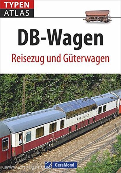 Geramond Dostal, M.: Typenatlas. DB-Wagen. Reisezug und Güterwagen