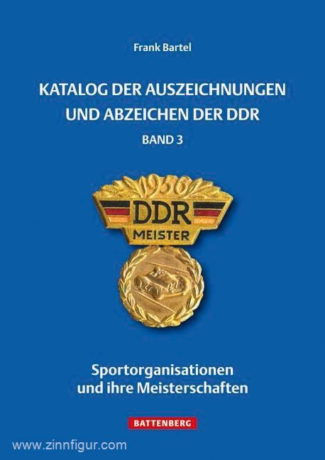 Battenberg Verlag Bartel, F.: Katalog der Auszeichnungen und Abzeichen der DDR. Band 3