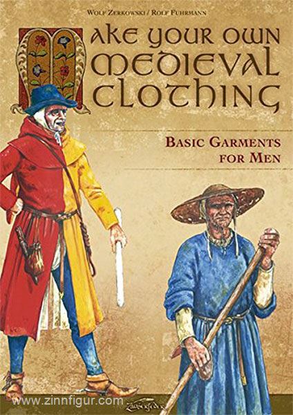 Zauberfeder Verlag Zerkowski, W./Fuhrmann, R.: Make your own medieval clothing. Band 1: Basic garments for men
