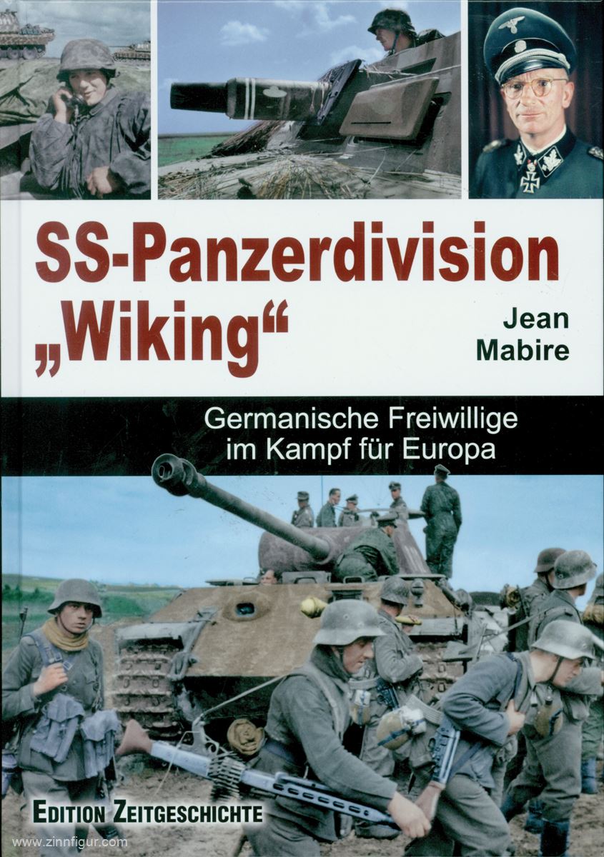 Edition Zeitgeschichte Mabire, Jean: SS-Panzerdivision 'Wiking'. Germanische Freiwillige im Kampf um Europa
