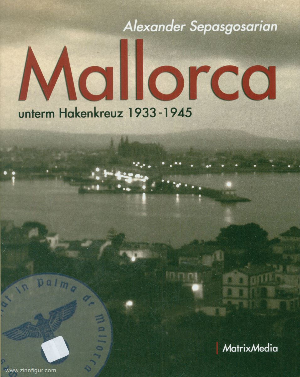 Sepasgosarian, Alexander: Mallorca unterm Hakenkreuz 1933-1945
