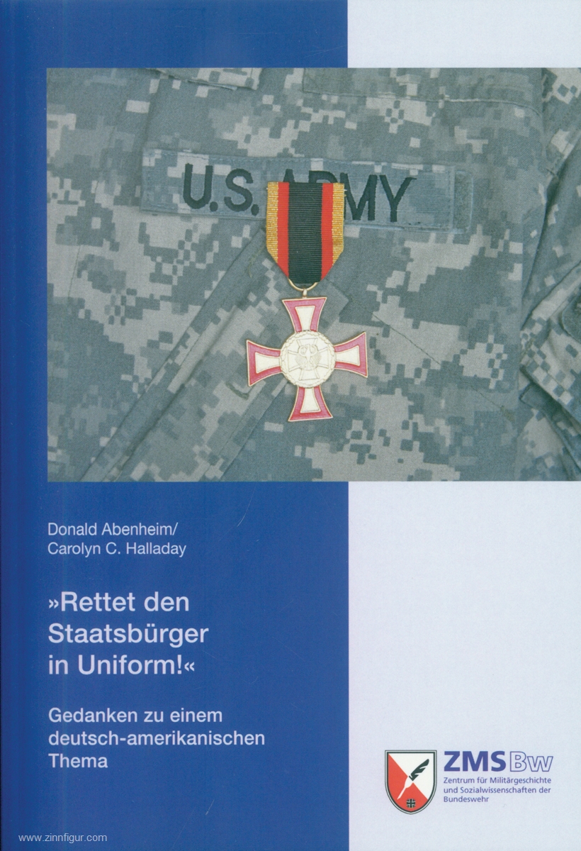 Abenheim, Donald/Halladay, Carolyn C.: 'Rettet den Staatsbürger in Uniform'. Gedanken zu einem deutsch-amerikanischen Thema