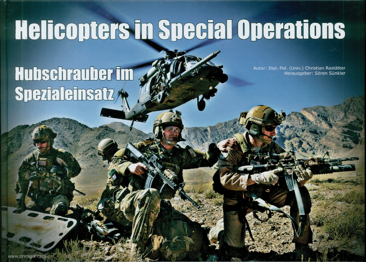 K-ISOM Rastätter, Christian: Helicopters in Special Operations. Hubschrauber im Spezialeinsatz