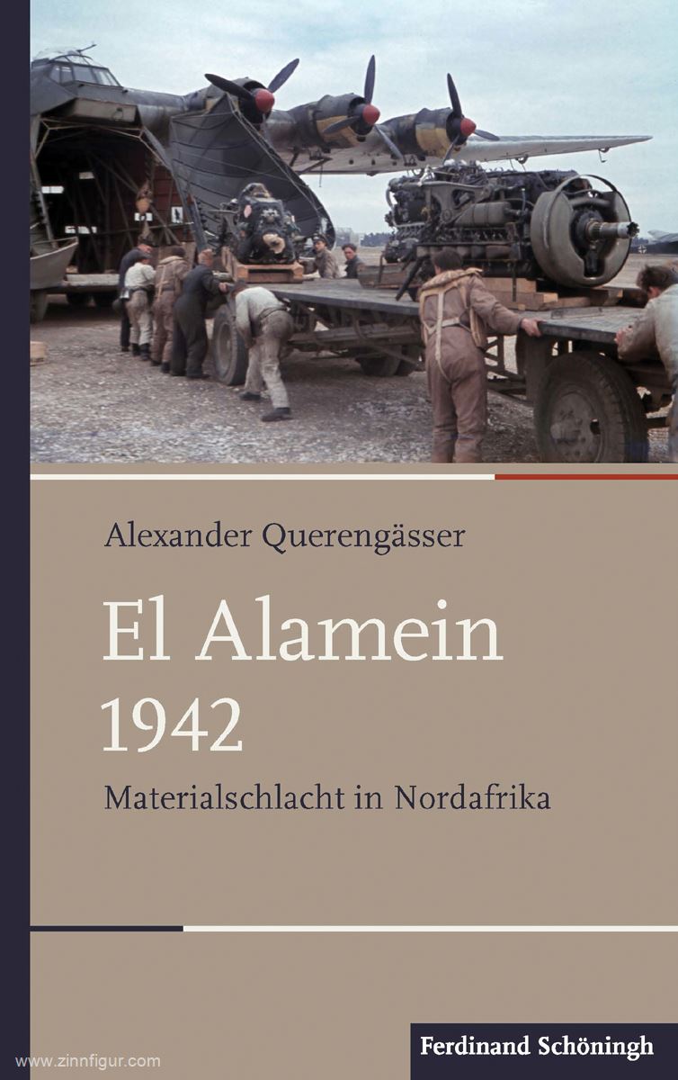 Schönigh Verlag Querengässer, Alexander: El Alamein 1942. Materialschlacht in Nordafrika