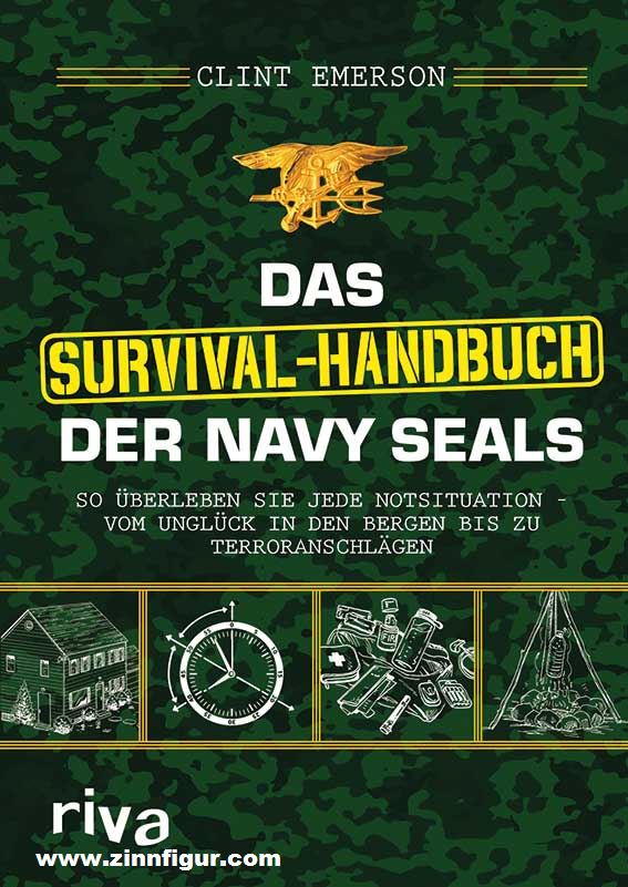 Emerson, Clint: Das Survival-Handbuch der Navy SEALs