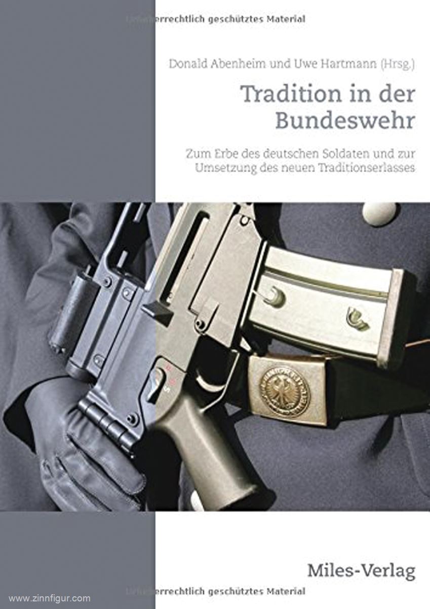 Miles Verlag Abenheim, Donald/Hartmann, Uwe (Hrsg.): Tradition in der Bundeswehr: Zum Erbe des deutschen Soldaten und zur Umsetzung des neuen Traditionserlasses