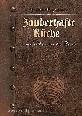 Zauberfeder Verlag Beaupommier, Aurélia: Zauberhafte Küche... von Aladin bis Zelda