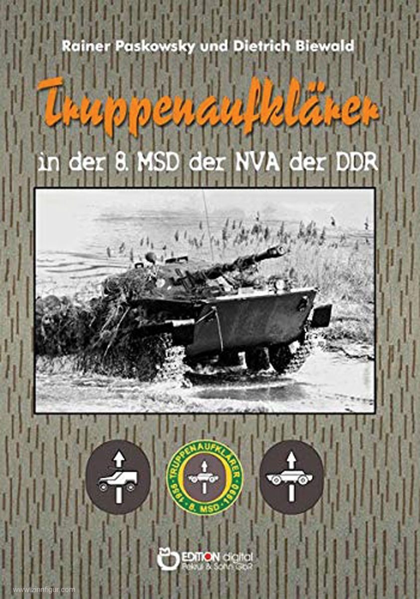 EDITION digital Paskowsky, Rainer/Biewald, Dietrich: Truppenaufklärer in der 8. MSD der NVA der DDR