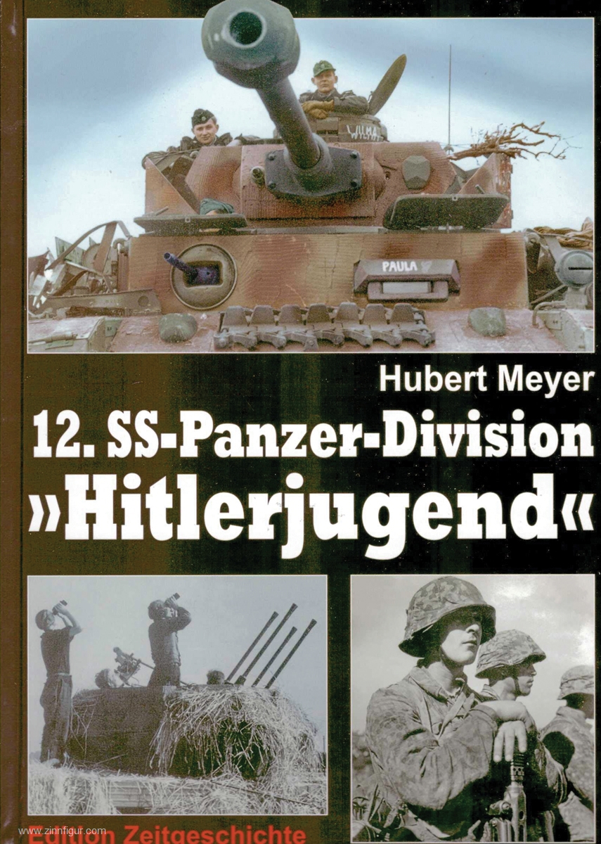 Edition Zeitgeschichte Meyer, Hubert: 12. SS-Panzer-Division 'Hitlerjugend'