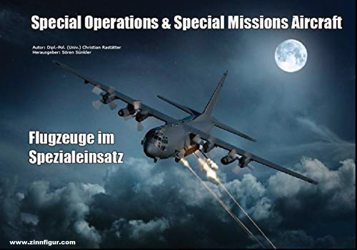 K-ISOM Rastätter, Christian/Sünkler, Sören (Hrsg.): Special Operations & Special Missions Aircraft. Flugzeuge im Spezialeinsatz