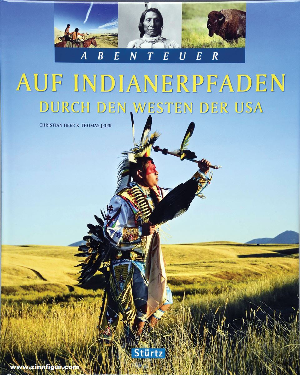 Heeb, Christian/Jeier, Thomas: Auf Indianerpfaden durch den Westen der USA