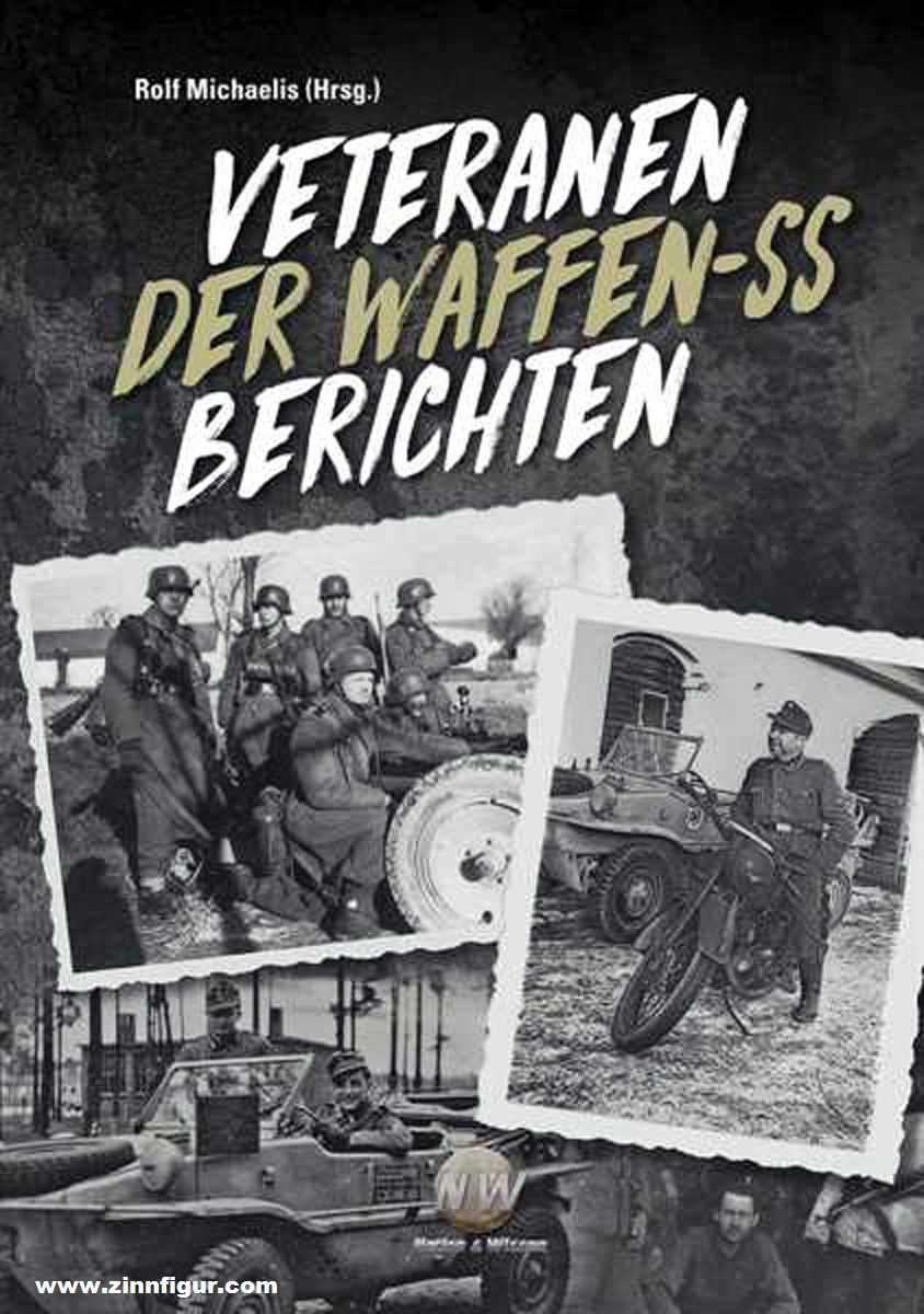 Verlag Nation & Wissen Michaelis, Rolf: Veteranen der Waffen-SS berichten. Band 1