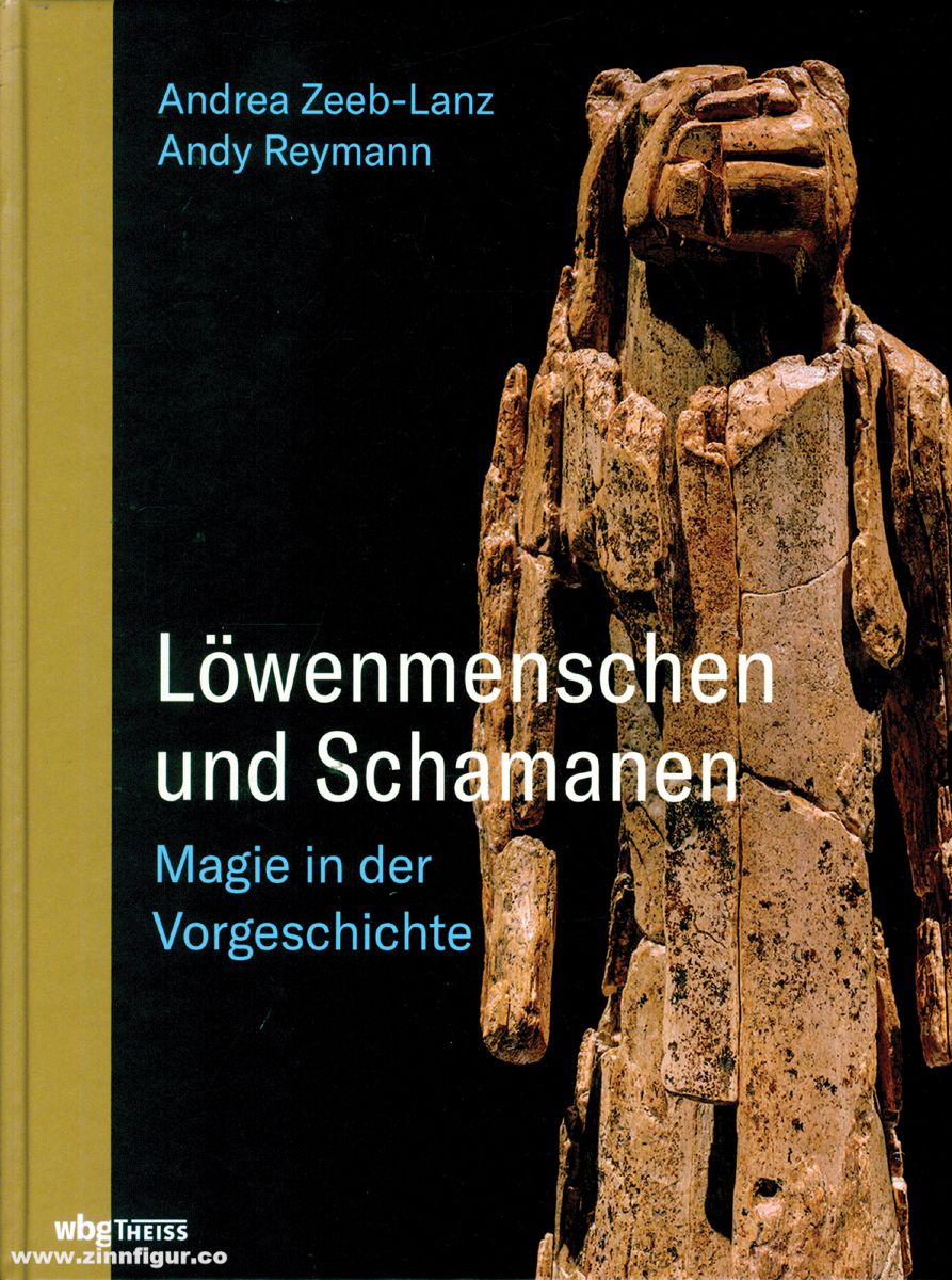 THEISS Verlag Zeeb-Lanz, Andrea/Rexmann, Andy: Löwenmenschen und Schamanen. Magie in der Vorgeschichte