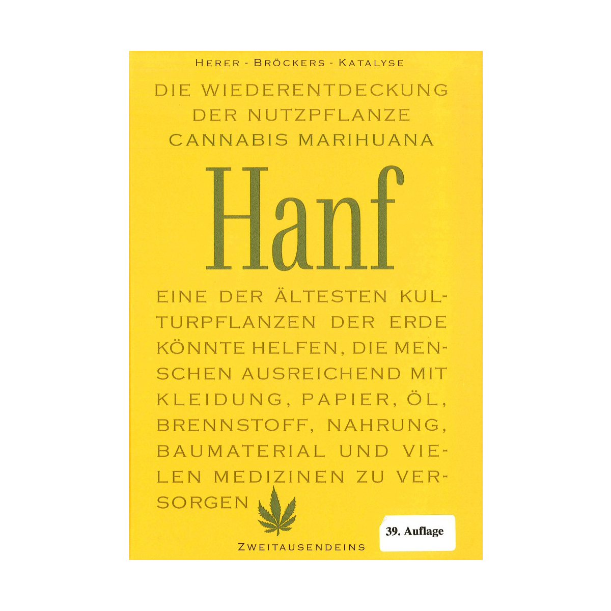 Jack Herer: Die Wiederentdeckung der Nutzpflanze Hanf.