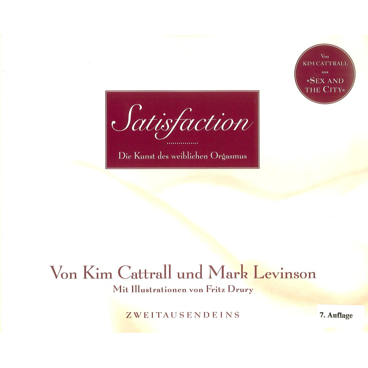Kim Cattrall und Mark Levinson: Satisfaction. Die Kunst des weiblichen Orgasmus.