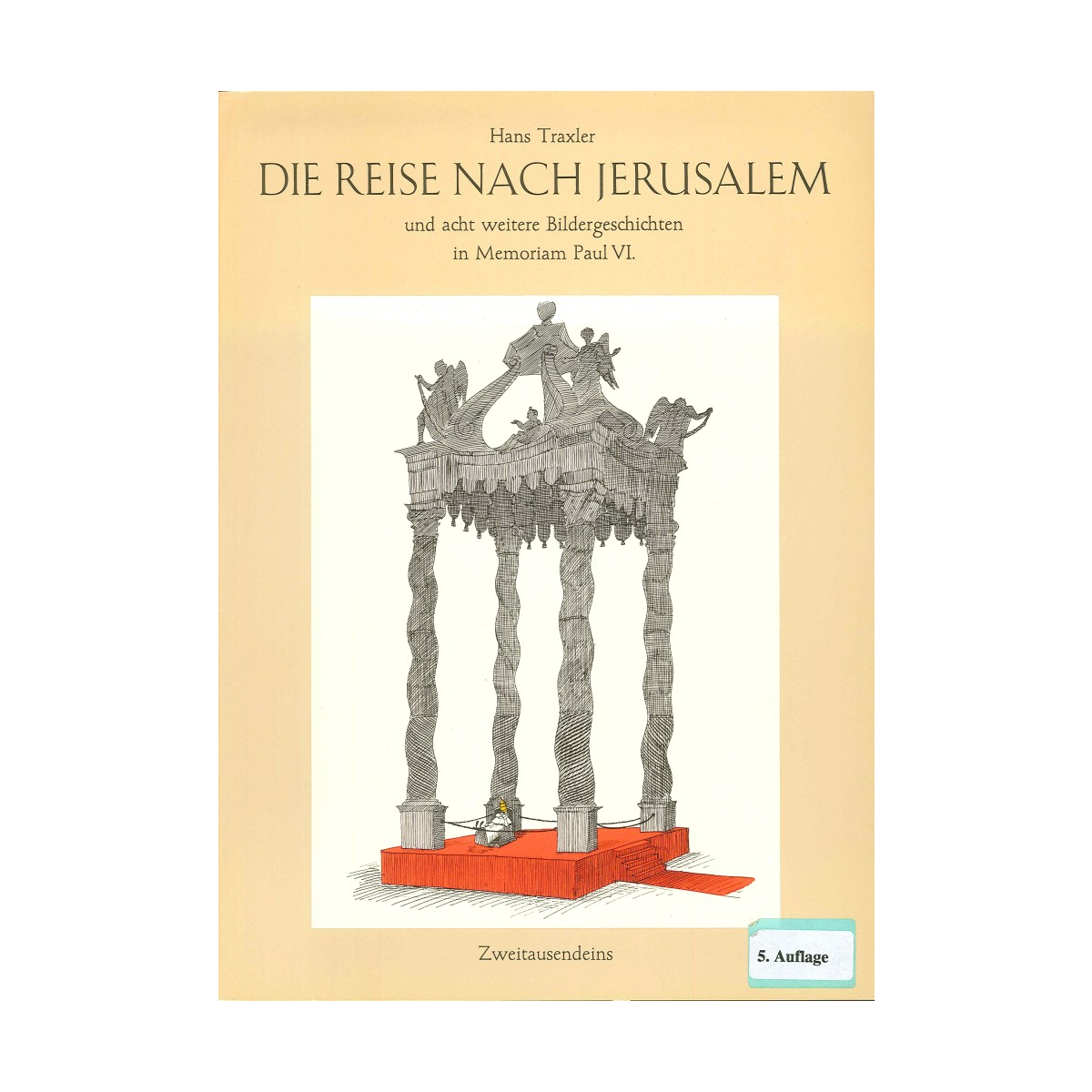 Hans Traxler: Die Reise nach Jerusalem. Und acht weitere Bildergeschichten in Memoriam Paul VI.