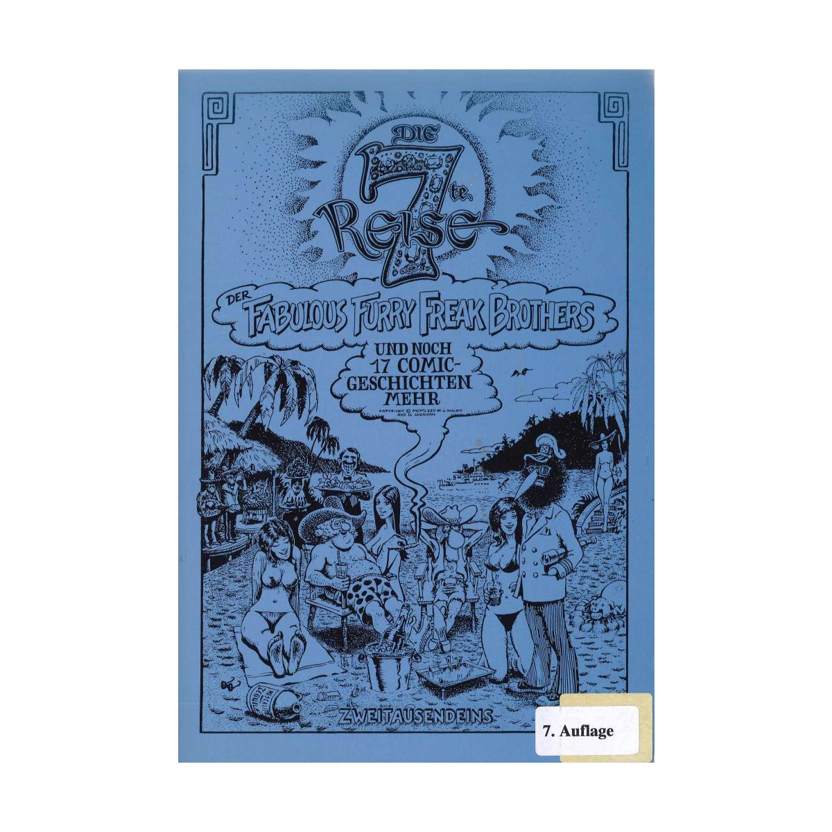 Gilbert Shelton: Die 7te Reise der Fabulous Furry Freak Brothers.