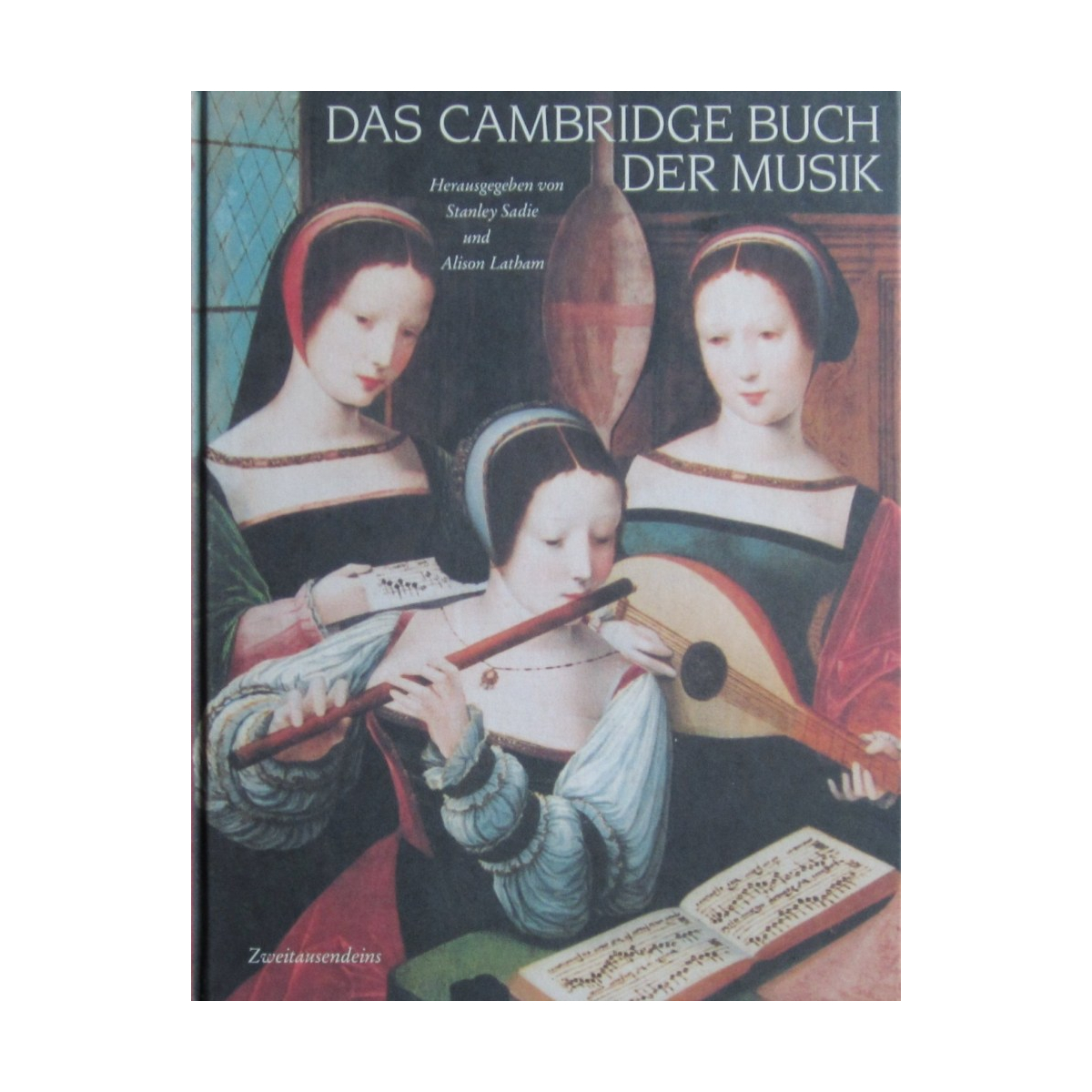 Stanley Sadie & Alison Latham: Das Cambridge Buch der Musik.