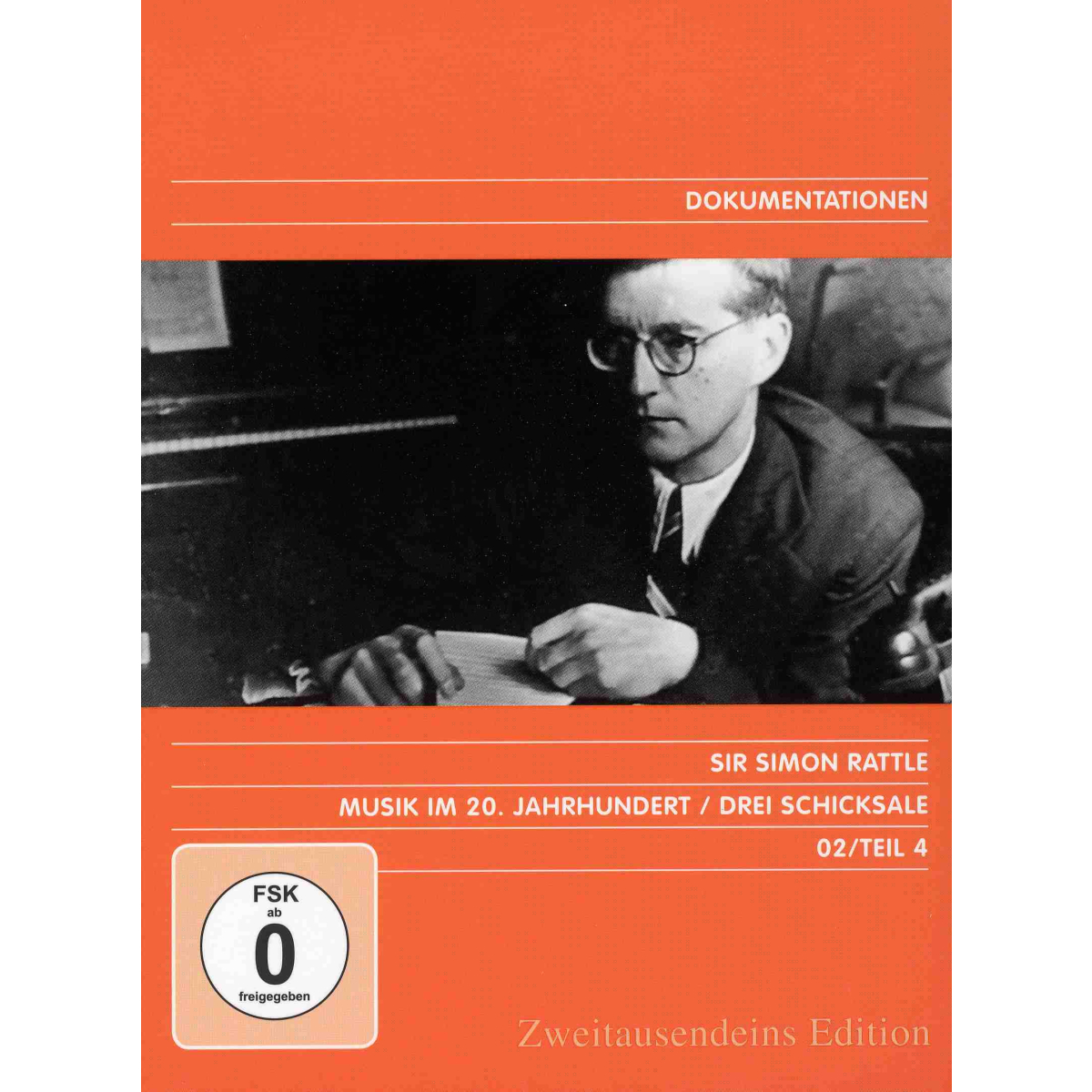 Musik im 20. Jahrhundert - Die Revolution der Klänge Vol. 4: Drei Schicksale. Zweitausendeins Edition Dokumentation 02/Teil 4.
