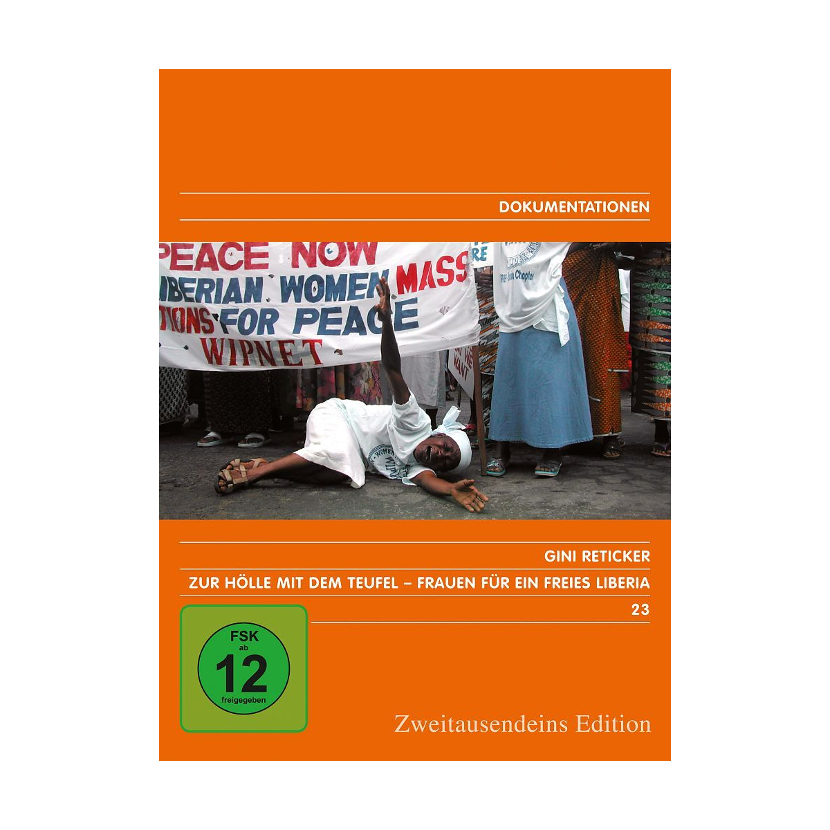 Zur Hölle mit dem Teufel – Frauen für ein freies Liberia. Zweitausendeins Edition Dokumentation 23.